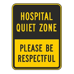 Hospital Quiet Zone Please Be Respectful Sign