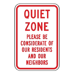 Quiet Zone Please Be Considerate Of Our Residents And Our Neighbors Sign
