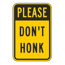 Please Don't Honk Sign