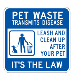 Pet Waste Transmits Disease | Leash And Clean Up After Your Pet | It's The Law Signs