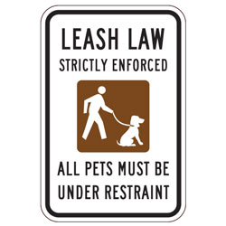Leash Law Strictly Enforced All Pets Must Be Under Restraint Sign