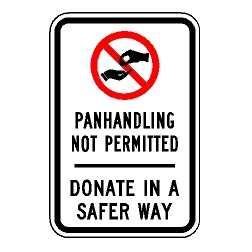 (No Panhandling Symbol) Panhandling Not Permitted Donate In A Safer Way Sign
