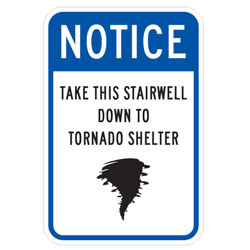 Notice Take This Stairwell Down to Tornado Shelter Sign