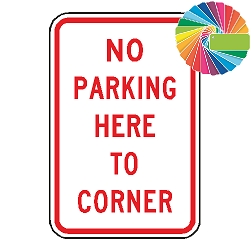 No Parking Here To Corner | MUTCD Compliant Word Only | Universal Prohibitive No Parking Sign