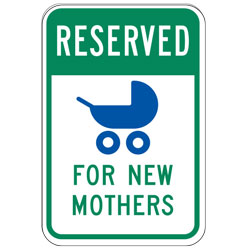 Reserved For New Mothers Sign