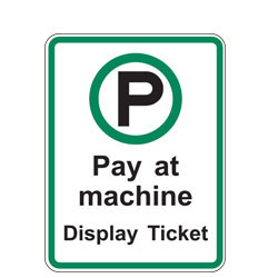 Pay at Machine Display Ticket Sign