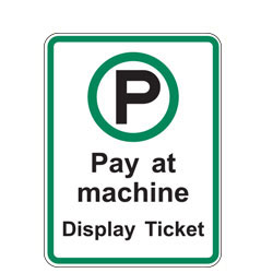 Pay at Machine Display Ticket Sign