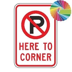 No Parking Here To Corner | MUTCD Compliant Symbol & Words | Universal Prohibitive No Parking Sign
