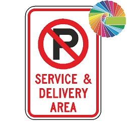 No Parking Service & Delivery Area | MUTCD Compliant Symbol & Words | Universal Prohibitive No Parking Sign