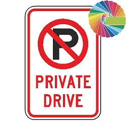 No Parking Private Drive | MUTCD Compliant Symbol & Words | Universal Prohibitive No Parking Sign