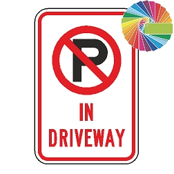 No Parking In Driveway | MUTCD Compliant Symbol & Words | Universal Prohibitive No Parking Sign