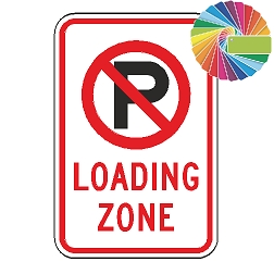 No Parking Loading Zone | MUTCD Compliant Symbol & Words | Universal Prohibitive No Parking Sign