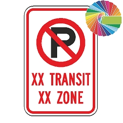 No Parking Variable XX Transit Zone | MUTCD Compliant Symbol & Words | Universal Prohibitive No Parking Sign