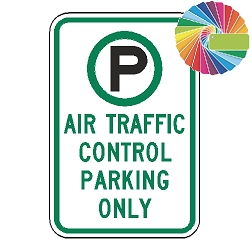 Air Traffic Control Parking Only | MUTCD Compliant Symbol & Words | Universal Permissive Parking Sign