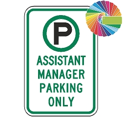 Assistant Manager Parking Only | MUTCD Compliant Symbol & Words | Universal Permissive Parking Sign