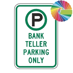 Bank Teller Parking Only | MUTCD Compliant Symbol & Words | Universal Permissive Parking Sign