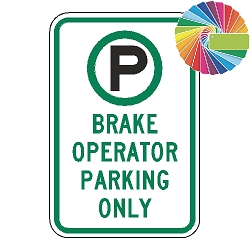 Brake Operator Parking Only | MUTCD Compliant Symbol & Words | Universal Permissive Parking Sign