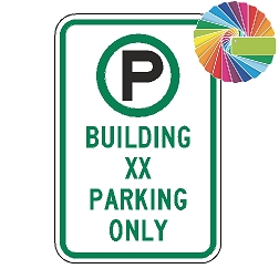 Building XX Parking Only | MUTCD Compliant Symbol & Words | Universal Permissive Parking Sign