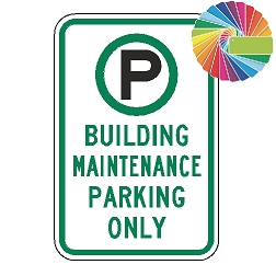 Building Maintenance Parking Only | MUTCD Compliant Symbol & Words | Universal Permissive Parking Sign
