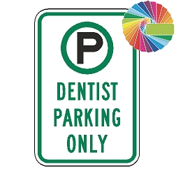 Dentist Parking Only | MUTCD Compliant Symbol & Words | Universal Permissive Parking Sign