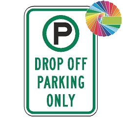 Drop off Parking Only | MUTCD Compliant Symbol & Words | Universal Permissive Parking Sign