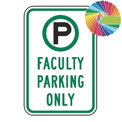 Faculty Parking Only | MUTCD Compliant Symbol & Words | Universal Permissive Parking Sign