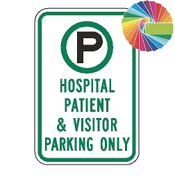 Hospital Patient And Visitor Parking Only | MUTCD Compliant Symbol & Words | Universal Permissive Parking Sign