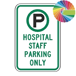 Hospital Staff Parking Only | MUTCD Compliant Symbol & Words | Universal Permissive Parking Sign