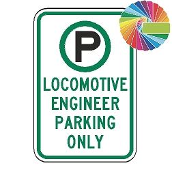 Locomotive Engineer Parking Only | MUTCD Compliant Symbol & Words | Universal Permissive Parking Sign