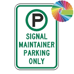 Signal Maintainer Parking Only | MUTCD Compliant Symbol & Words | Universal Permissive Parking Sign