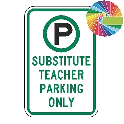 Substitute Teacher Parking Only | MUTCD Compliant Symbol & Words | Universal Permissive Parking Sign