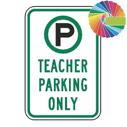 Teacher Parking Only | MUTCD Compliant Symbol & Words | Universal Permissive Parking Sign