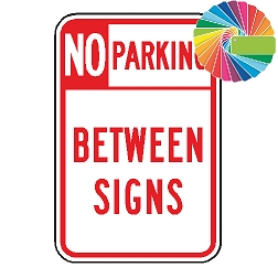 No Parking Between Signs | Header & Words | Universal Prohibitive No Parking Sign