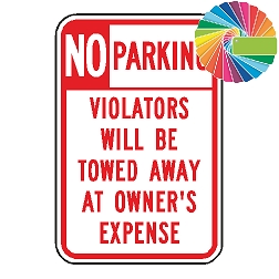 No Parking Violators Will Be Towed Away At The Owner's Expense | Header & Words | Universal Prohibitive No Parking Sign