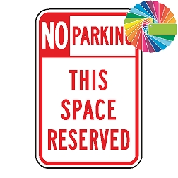 No Parking This Space Reserved | Header & Words | Universal Prohibitive No Parking Sign