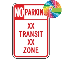 No Parking Variable XX Transit Zone | Header & Words | Universal Prohibitive No Parking Sign