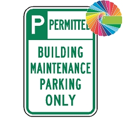Building Maintenance Parking Only | Header & Words | Universal Permissive Parking Sign