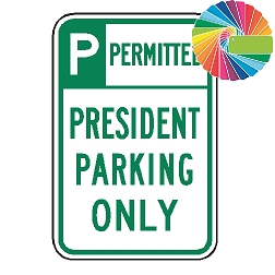 President Parking Only | Header & Words | Universal Permissive Parking Sign