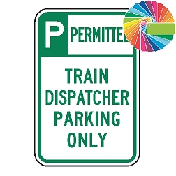 Train Dispatcher Parking Only | Header & Words | Universal Permissive Parking Sign