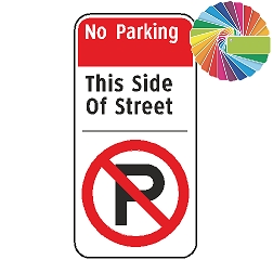 No Parking This Side of Street | Architectural Header, Words & Symbol | Universal Prohibitive No Parking Sign
