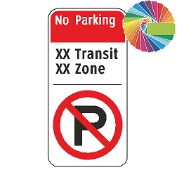 No Parking Variable XX Transit Zone | Architectural Header, Words & Symbol | Universal Prohibitive No Parking Sign