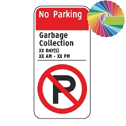 No Parking Variable XX Garbage Collection | Architectural Header, Words & Symbol | Universal Prohibitive No Parking Sign