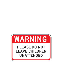 Warning | Please Do Not Leave Children Unattended Sign (Horizontal)