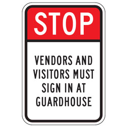 Stop | Vendors and Visitors Must Sign in at Guardhouse Sign