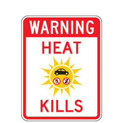 Warning Heat Kills Signs