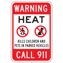 Warning Heat Kills Children and Pets in Parked Vehicles | Call 911 Signs