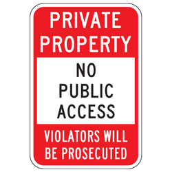 Private Property | No Public Access | Violators Will Be Prosecuted Sign