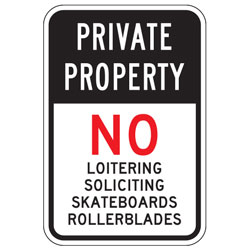 Private Property | No Loitering, Soliciting, Skateboards, Rollerblades Sign