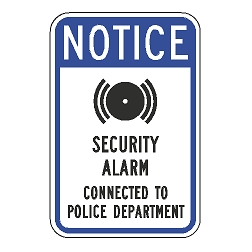 Notice (Alarm Symbol) Security Alarm Connected To Police Department Sign