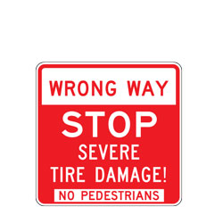Stop Wrong Way Severe Tire Damage Sign